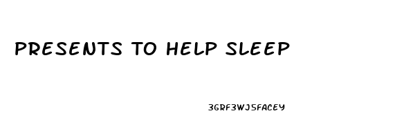 Presents To Help Sleep