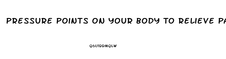 Pressure Points On Your Body To Relieve Pain