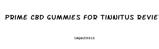 Prime Cbd Gummies For Tinnitus Reviews