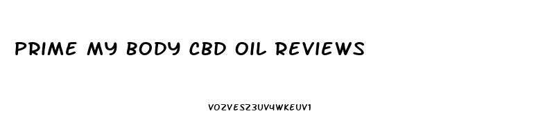 Prime My Body Cbd Oil Reviews