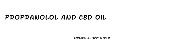 Propranolol And Cbd Oil
