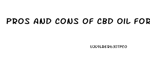 Pros And Cons Of Cbd Oil For Anxiety