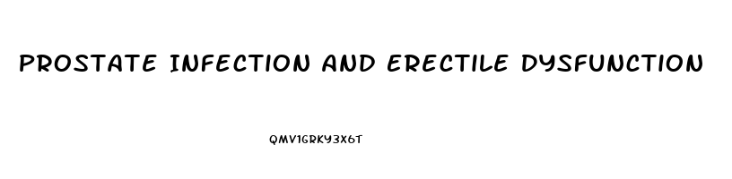 Prostate Infection And Erectile Dysfunction