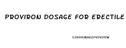 Proviron Dosage For Erectile Dysfunction