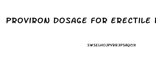 Proviron Dosage For Erectile Dysfunction Reddit