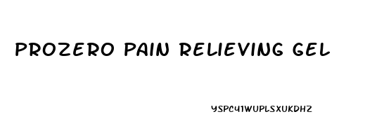 Prozero Pain Relieving Gel