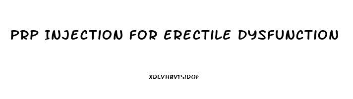 Prp Injection For Erectile Dysfunction