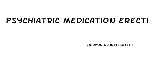 Psychiatric Medication Erectile Dysfunction
