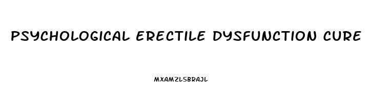 Psychological Erectile Dysfunction Cure