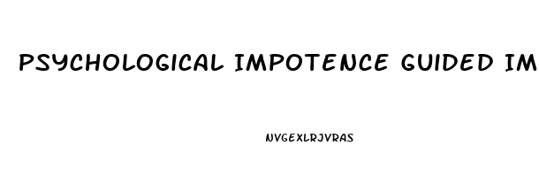 Psychological Impotence Guided Imagery