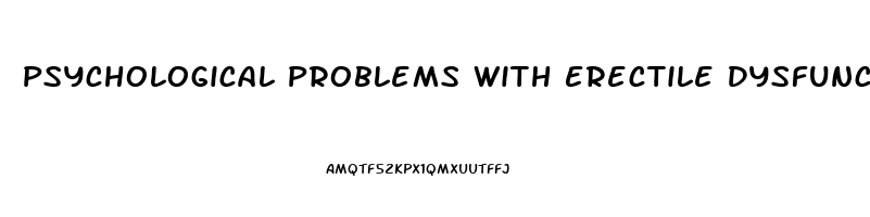 Psychological Problems With Erectile Dysfunction