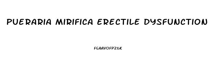 Pueraria Mirifica Erectile Dysfunction