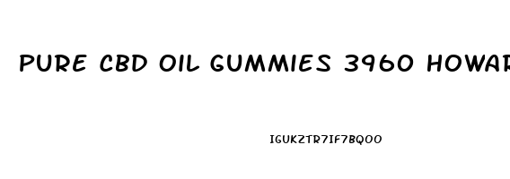 Pure Cbd Oil Gummies 3960 Howard Hughes Parkway