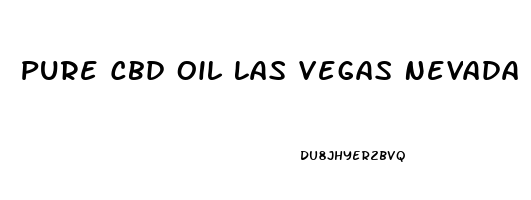 Pure Cbd Oil Las Vegas Nevada