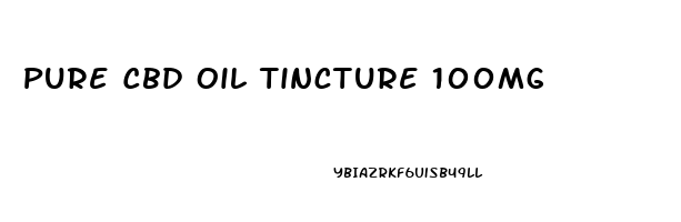 Pure Cbd Oil Tincture 100mg