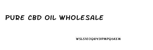 Pure Cbd Oil Wholesale