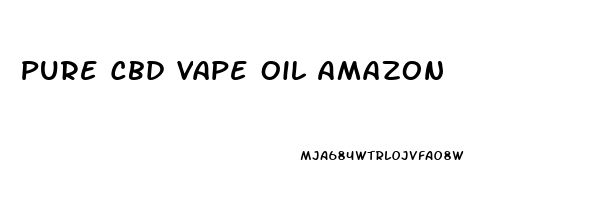Pure Cbd Vape Oil Amazon