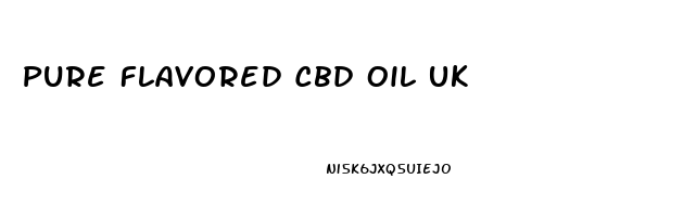 Pure Flavored Cbd Oil Uk