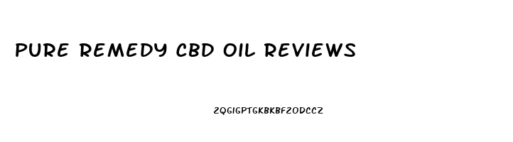 Pure Remedy Cbd Oil Reviews