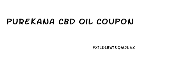 Purekana Cbd Oil Coupon