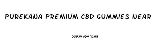 Purekana Premium Cbd Gummies Near Me