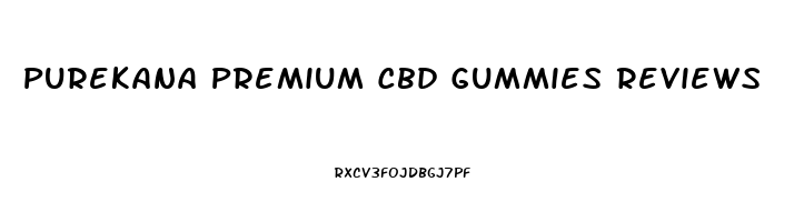 Purekana Premium Cbd Gummies Reviews