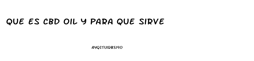 Que Es Cbd Oil Y Para Que Sirve