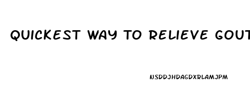 Quickest Way To Relieve Gout Pain