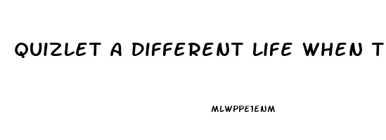 Quizlet A Different Life When The Maker Found That It Could Help Men With Impotence