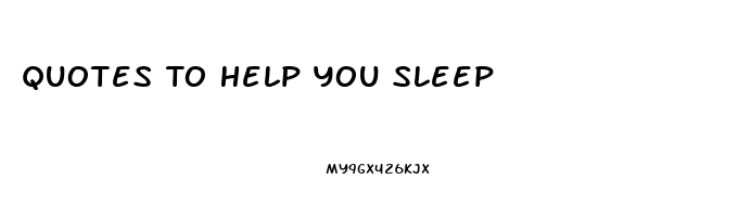 Quotes To Help You Sleep