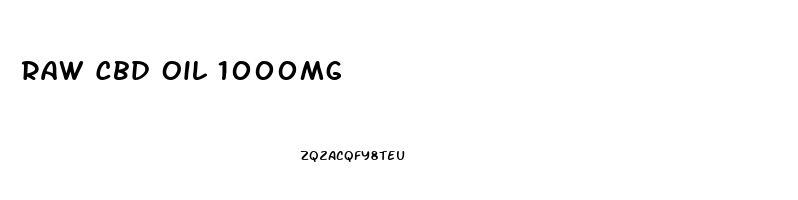 Raw Cbd Oil 1000mg