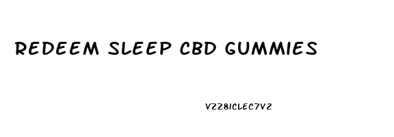 Redeem Sleep Cbd Gummies