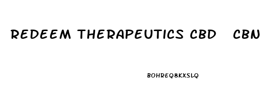 Redeem Therapeutics Cbd  Cbn Gummies