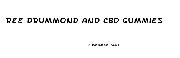 Ree Drummond And Cbd Gummies