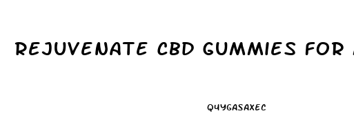 Rejuvenate Cbd Gummies For Men