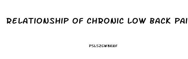 Relationship Of Chronic Low Back Pain And Erectile Dysfunction