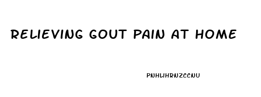 Relieving Gout Pain At Home