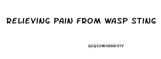 Relieving Pain From Wasp Sting