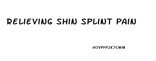 Relieving Shin Splint Pain