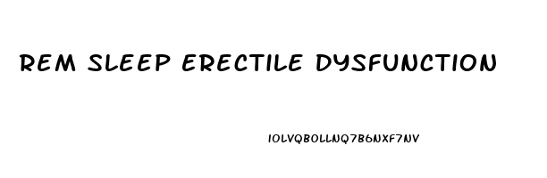 Rem Sleep Erectile Dysfunction