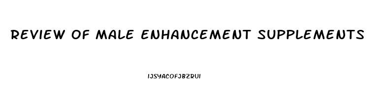 Review Of Male Enhancement Supplements