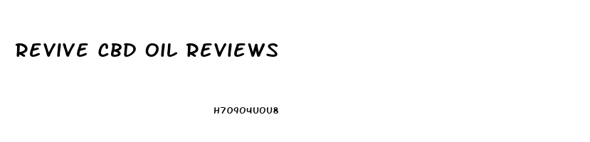 Revive Cbd Oil Reviews