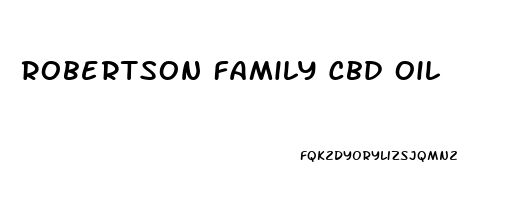 Robertson Family Cbd Oil