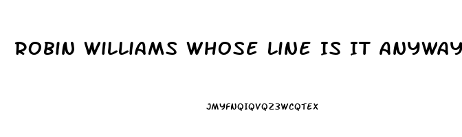 Robin Williams Whose Line Is It Anyway Impotence