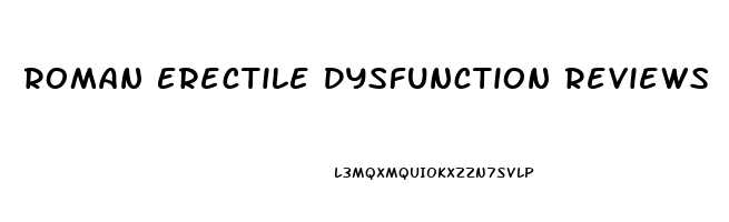 Roman Erectile Dysfunction Reviews