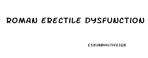 Roman Erectile Dysfunction Treatment
