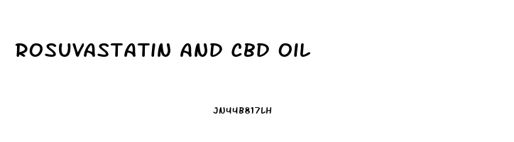 Rosuvastatin And Cbd Oil