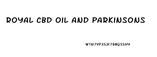 Royal Cbd Oil And Parkinsons