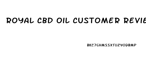 Royal Cbd Oil Customer Reviews