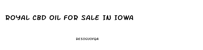 Royal Cbd Oil For Sale In Iowa